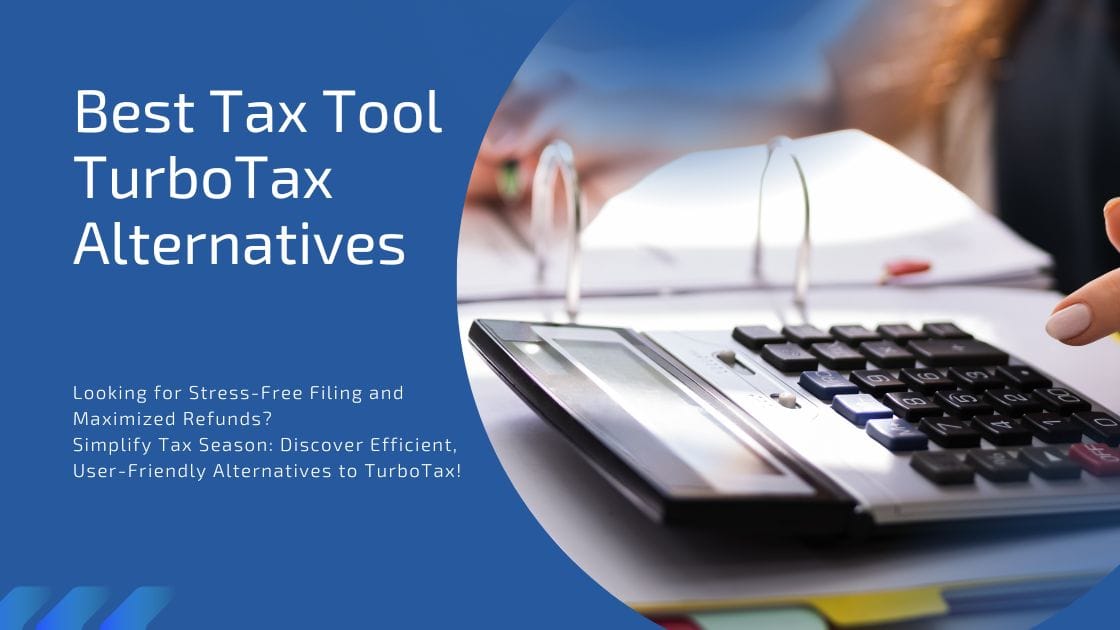 Alternatives to TurboTax - Các lựa chọn thay thế tốt nhất cho khai thuế